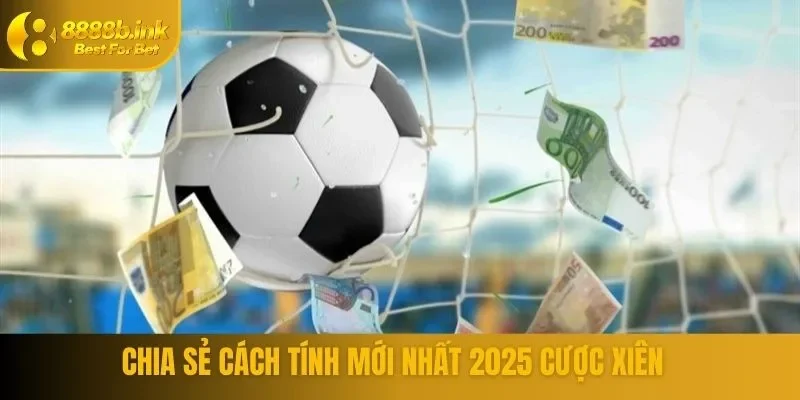 Cách tính cược xiên là gì